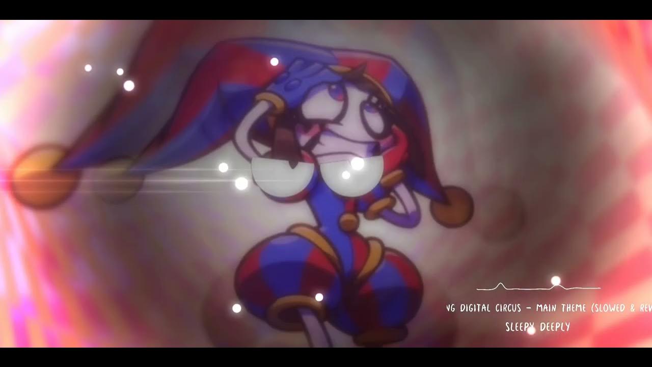 The Amazing Digital Circus - Main Theme (Slowed & Reverb) - YouTube
