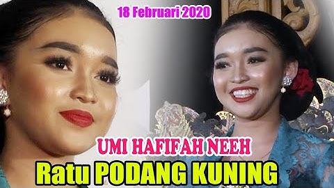 UMI HAFIFAH NEEH Ratu PODANG KUNING - 18 Februari 2020