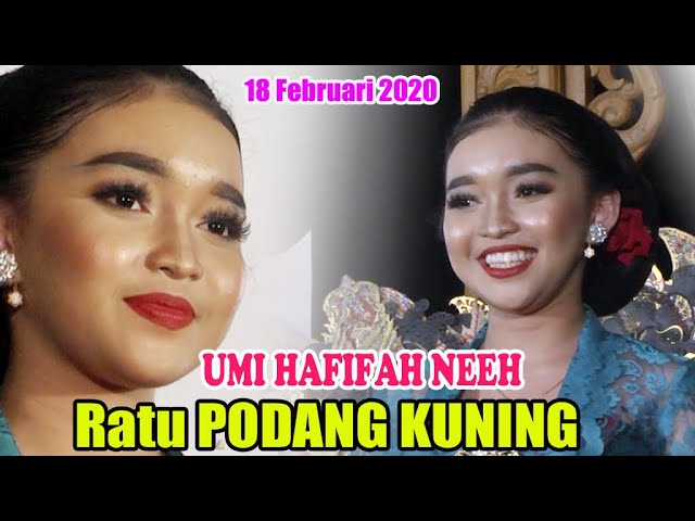 UMI HAFIFAH NEEH Ratu PODANG KUNING - 18 Februari 2020 class=