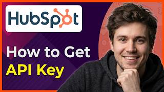 How to Get API Key in HubSpot [2026 New UI]