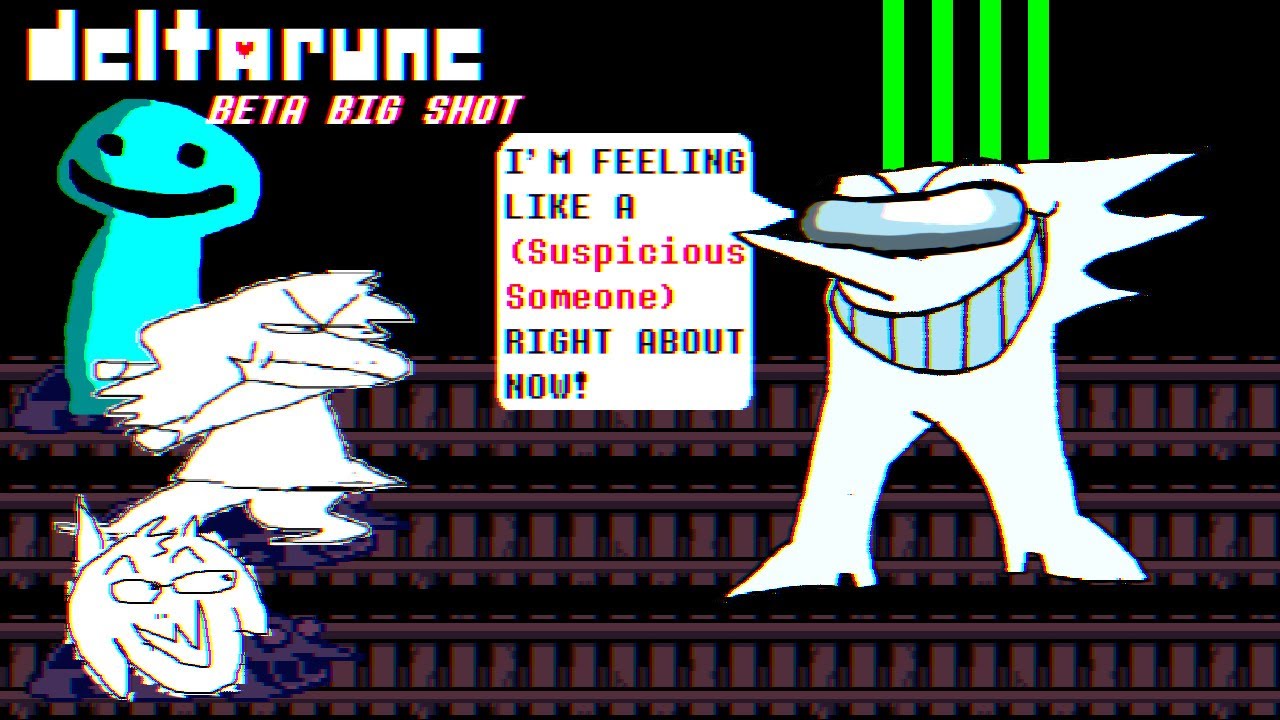 Games and cartoon lover!!! — Deltarune - BIG SHOT 'NOW'S YOUR