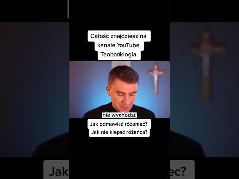 Wideo: 7 sposobów odmawiania różańca