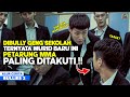 Awalnya Dibuli Murid Baru ini Ternyata Sangat Ditakuti Oleh Para Gangster! alur cerita film part 2