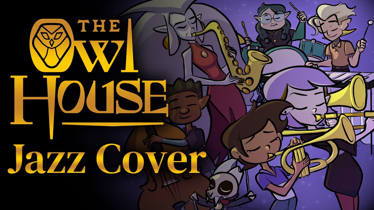 THE OWL HOUSE THEME | Jazz Cover - YouTube