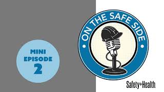 On the Safe Side podcast: Three mini episodes with NSC Safety Congress & Expo keynote speakers