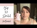 TOP 10 BRIDAL PERFUMES | WEDDING DAY FRAGRANCES | PERFUME COLLECTION 2020