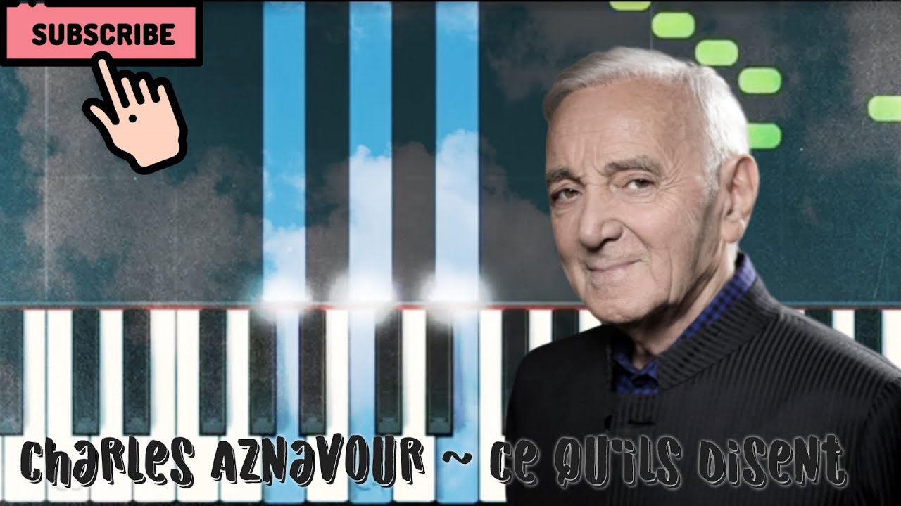 Charles Aznavour - Comme ils disent - Tuto Piano