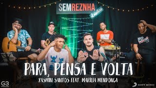 Para, Pensa e Volta - Yasmin Santos feat. Marília Mendonça