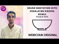 Sound meditation with himalayan singing bowlsdeepak naik  webicoun india