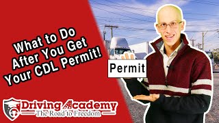 What to do Once You Get Your CDL Permit - Driving Academy