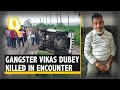 Gangster vikas dubey killed in encounter day after his arrest
