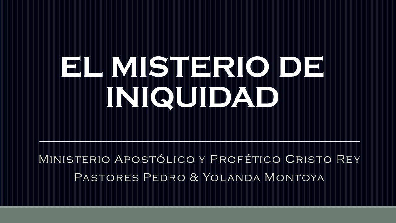 EL MISTERIO DE INIQUIDAD YouTube