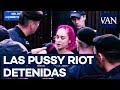 Las PUSSY RIOT son detenidas tras ser liberadas de la cárcel