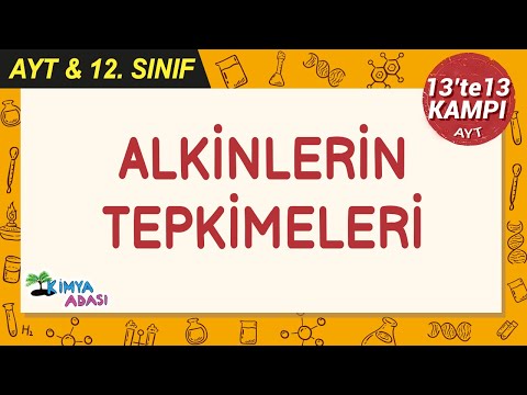 Alkinlerin Tepkimeleri #13te13Kampı #AYTkimya