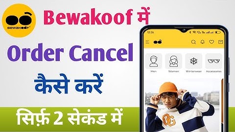 Bewakoof Me Order Cancel Kaise Kare 2024 | How to Order Cancel In Bewakoof 2024