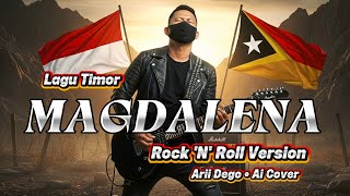 Download Lagu MAGDALENA DANSA TIMOR – Rock ’N’ Roll Version | Arii Dego Ai Cover MP3
