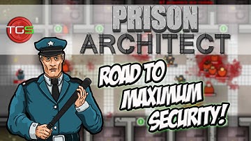 Prison Architect - Road To Maximum Security #13
