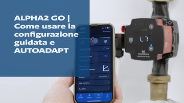 ALPHA2 GO | Come usare la configurazione guidata e AUTOADAPT