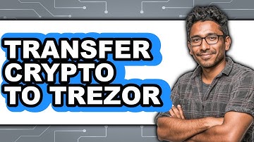 How To Transfer Crypto To Trezor - Step By Step