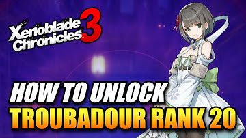 Xenoblade Chronicles 3 - How To Unlock Troubadour Class To Rank 20 / Miyabi
