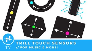 Trill Touch Sensors – for Music and More!