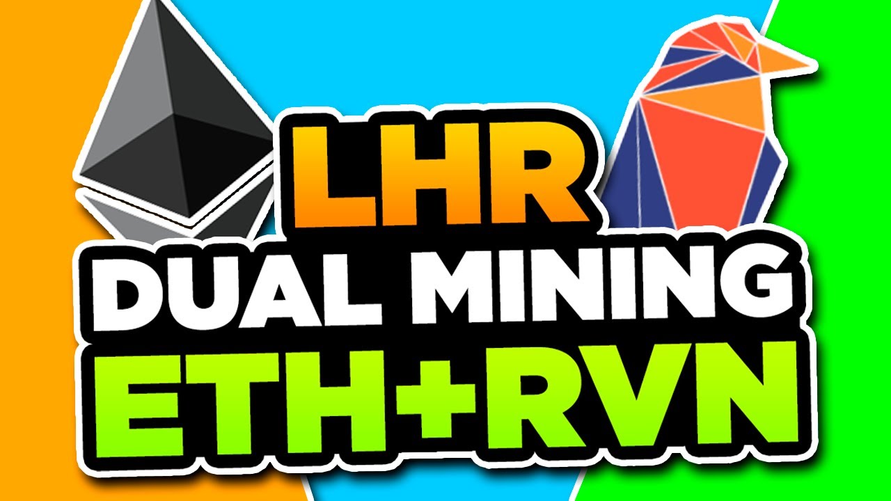 NEW LHR Unlock Dual Mining ETH + ERGO/RVN