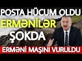 Təcili xəbərlər 01.08.2021 Posta HÜCUM OLDU, son xeberler bugun 2021