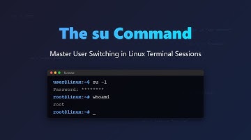 🔑 Mastering the su Command: Switching Users in Linux Terminal