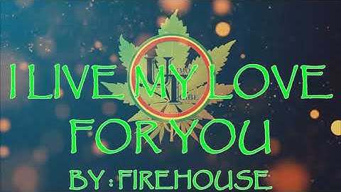 I Live My Life For You - Firehouse | Official Karaoke Video