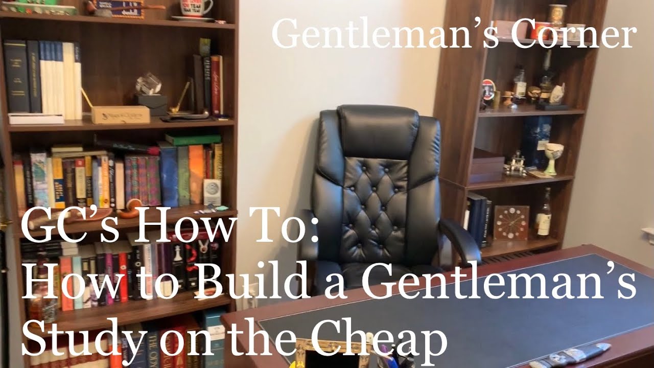 How to Build a Gentleman’s Study on a Budget YouTube