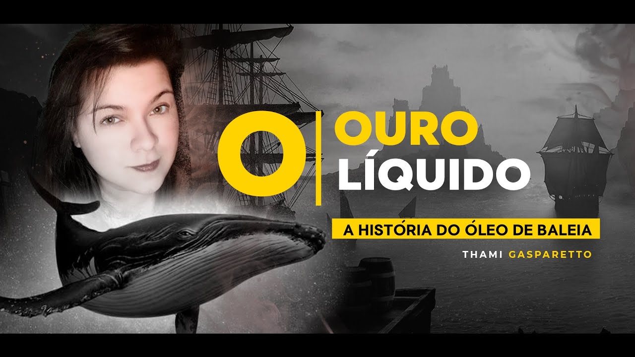 Documentário: A Baleia tirou a Humanidade da Escuridão - A História do Óleo de Baleia