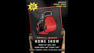 Bowhill Miners Boxing Club Home Show