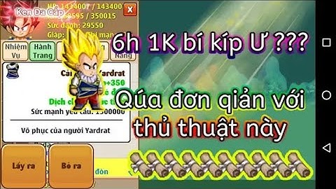 NGỌC RỒNG ONLINE - CÁCH UP 6H 1000 BÍ KIẾP KHÔNG CẦN CẢI TRANG AROI 20 VÀ VÔ HÌNH