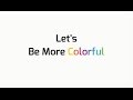 Be More Colorful - Real World Virtual Reality Solutions