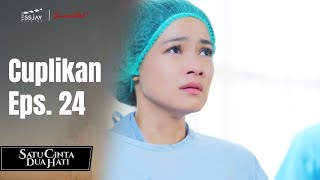 SATU CINTA DUA HATI | Cuplikan Eps. 24