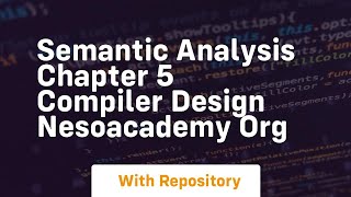 Semantic analysis chapter 5 compiler design nesoacademy org