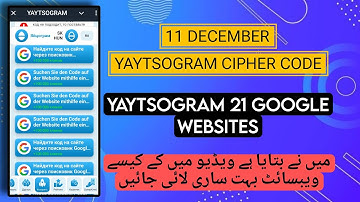 11 December Yaytsogram Sponsor Cipher Code & 21 Google Websites Code