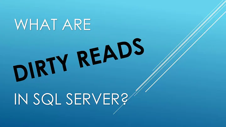 What are Dirty Reads in SQL Server?