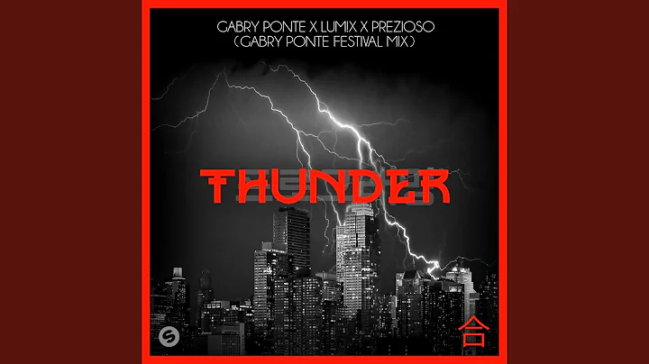 Thunder (Gabry Ponte Extended Festival Mix)