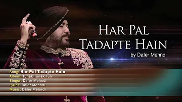 Har Pal Tadapte Hain | Tunak Tunak Tun | Full Audio Song | Daler Mehndi