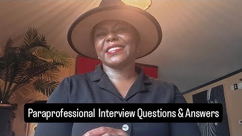 Paraprofessional Interview Questions & Answers