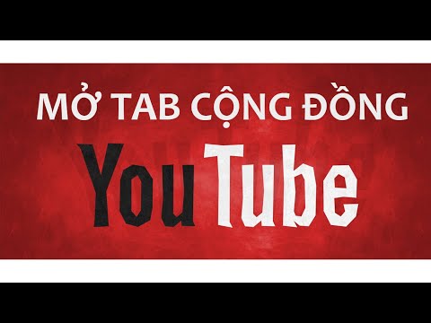 Video: Cách Bật Tab điều Hướng Kênh YouTube