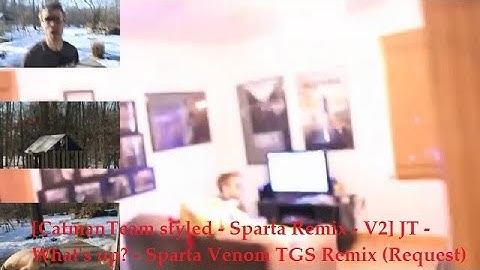 [CatmanTeam styled - Sparta Remix - V2] JT - What
