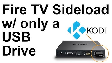 How to sideload apps like Kodi on the Fire TV with only a USB Drive