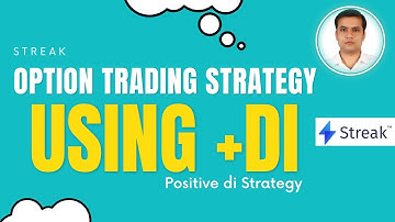 How to create plus di option trading strategy in streak | स्ट्रीक प्लस डी ऑप्शन ट्रेडिंग स्ट्रेटेजी