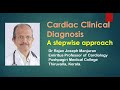 Cardiac clinical diagnoisis   A step wise approach Dr Rajan Joseph Manjuran 21 August 2020