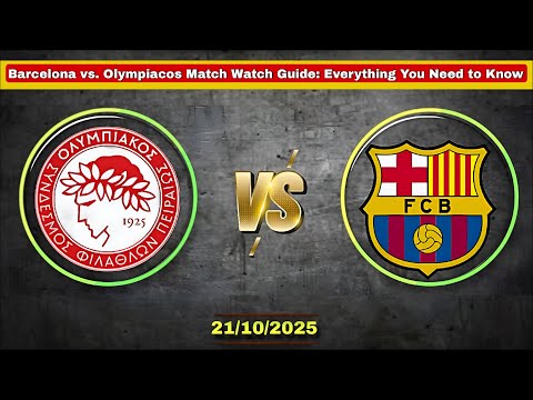 برشلونة ضد أولمبياكوس مباشر دوري أبطال أوروبا اليوم شاهد على    و