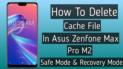 How To Delete Cache Data On Asus Zenfone Max Pro M2 | Safe Mode