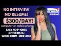 HURRY! EASY $300 In 24 Hours! No Interviews No Resumes I No Phone Work From Home Jobs