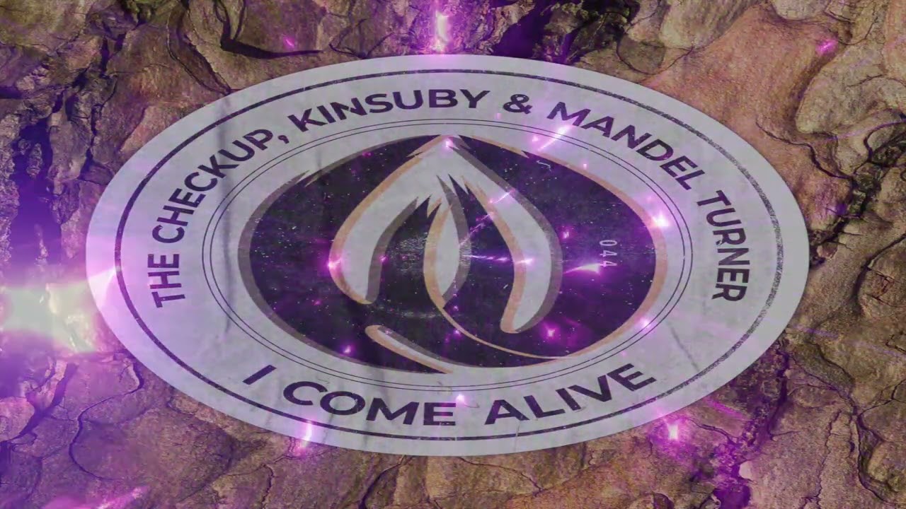 The Checkup, Kinsuby ft Mandel Turner - I Come Alive (Original Mix)